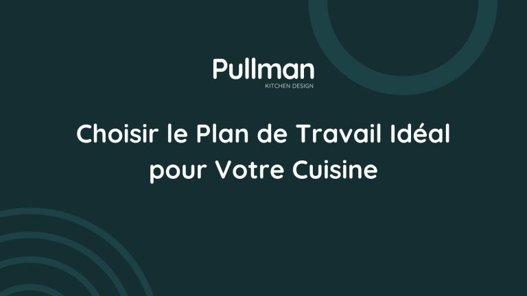 Choisir le Plan de Travail Idéal pour Votre Cuisine