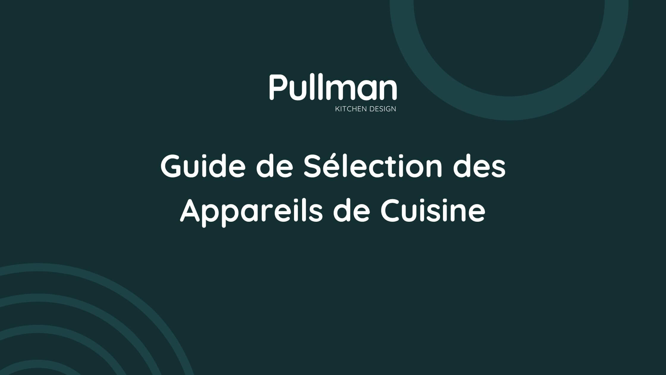 Guide de Sélection des Appareils de Cuisine