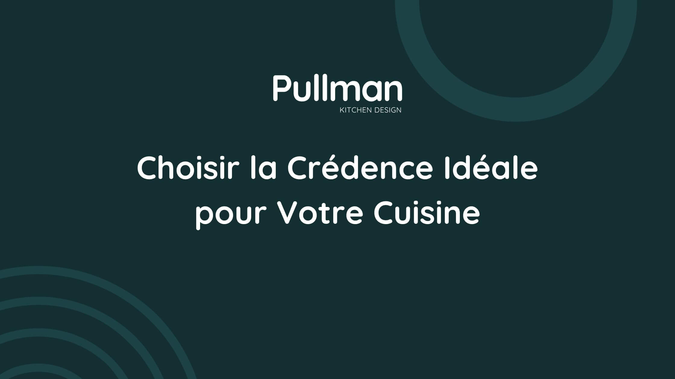 Choisir la Crédence Idéale pour Votre Cuisine